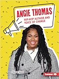 Angie Thomas: Hip-Hop Author and Voice of Change