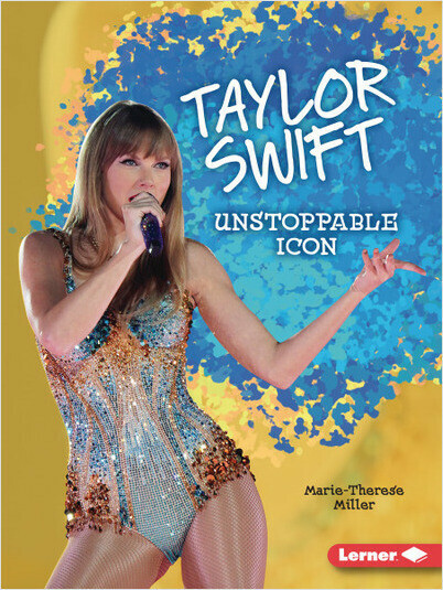 Taylor Swift: Unstoppable Icon (Gateway Biographies)