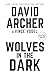 Wolves in the Dark (Noah Wolf Book 25)