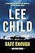 Safe Enough: Crime Stories by the Author of Jack Reacher