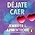 Déjate caer (Te esperaré, #4)
