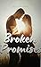 Broken Promises: A Twisted Love Story (Twisted Desires Book 3)