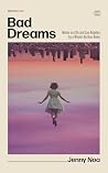 Bad Dreams: Notes...