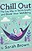 Chill Out: The Easy Way to ...