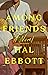 Among Friends by Hal Ebbott