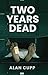 Two Years Dead