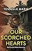 Our Scorched Hearts (Waldron Hearts, #2)