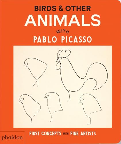 Birds & Other Animals: with Pablo Picasso (First Concepts with Fine Artists)