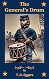 The General's Drum by T. D. Eggers