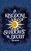 A Kingdom of Shadows and De...