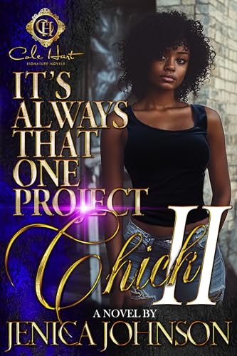 It’s Always That One Project Chick 2: An African American Romance (It's Always That One Project Chick)