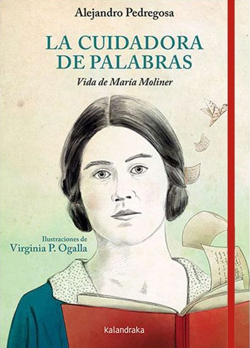 La cuidadora de palabras: Vida de María Moliner