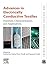 Advances in Electrically Conductive Textiles: Materials, Characterization, and Applications (The Textile Institute Book Series)