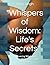 "Whispers of Wisdom: Life's...
