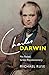 Charles Darwin: No Rebel, G...