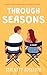 Through Seasons: A Novel