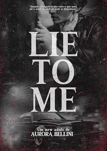 Lie To Me (Trilogia Mentirosos Livro 1) (Portuguese Edition)