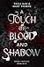 A Touch of Blood and Shadow