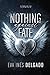 Nothing Against Fate