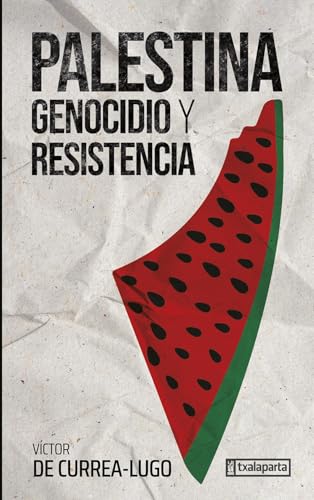 Palestina. Genocidio y resistencia (Paperback)