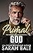 Primal God by Sarah  Bale