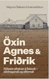 Öxin, Agnes og Fr...