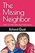 The Missing Neighbor by Richard Quaif