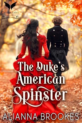 The Duke’s American Spinster (Duchesses of Disaster #1)