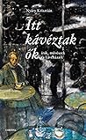 Itt kávéztak ők: ...