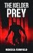 The Kielder Prey: A werewolf horror novel (The Kielder Experiment Book 3)