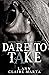 Dare To Take (Churchill Bra...