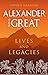 Alexander the Great: Lives ...