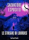 Le streghe di Lourdes by Salvatore Esposito