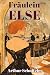 Fräulein Else: An Indecent Proposal (A New Translation, Illustrated, & Annotated) Ovid Publishing Edition