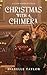 Christmas With A Chimera: a cozy, spicy monster romance (Claw Haven Novellas)