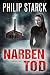 Narbentod: Thriller (Lehmann und Voigt ermitteln 4) (German Edition)
