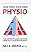 How To Be Your Own Physio by Nell Mead How To Be Your Own Physio by Nell Mead