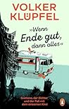 "Wenn Ende gut, d...