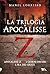 La trilogia di Apocalisse Z...