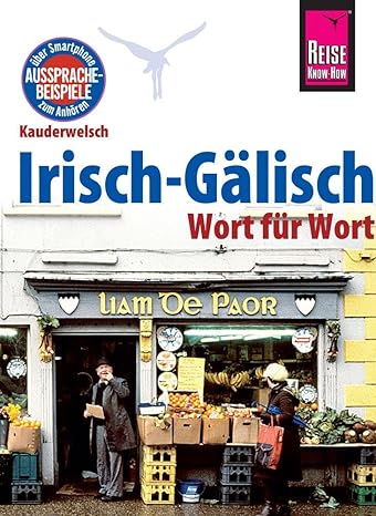 Kauderwelsch Irisch-Gälisch - Wort für Wort: Kauderwelsch-Sprachführer. Band 90