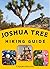 Joshua Tree Hiking Guide: M...