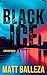 Black Ice by Matt Balleza