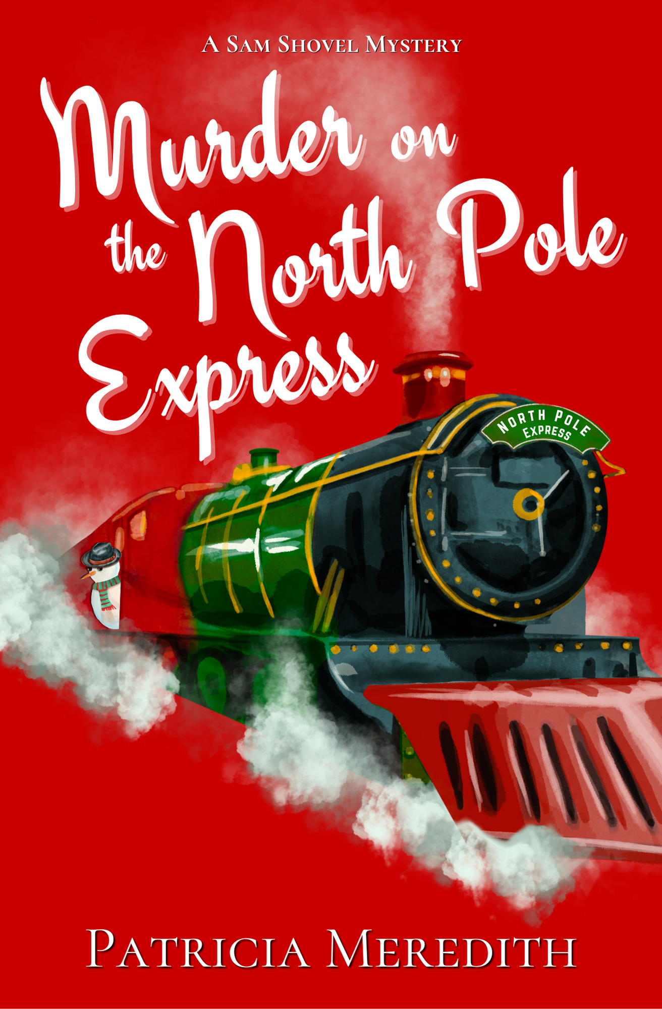 Murder on the North Pole Express (Sam Shovel Mysteries, #2)