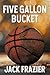 Five Gallon Bucket by Jack Frazier