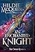An Enchanted Knight by Hildie McQueen An Enchanted Knight by Hildie McQueen