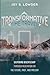 Transformative Time Travel by Jay S. Lowder