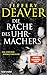 Die Rache des Uhrmachers: Ein Lincoln-Rhyme-Thriller (Die Lincoln-Rhyme-Reihe 16) (German Edition)