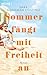 Sommer fängt mit Freiheit an by Sara Goodman Confino