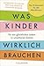 Was Kinder für ein glückliches Leben in unsicheren Zeiten wir... by Catherine McCarthy