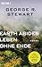Earth Abides – Leben ohne Ende: Der Roman zur großen TV-Serie (German Edition)